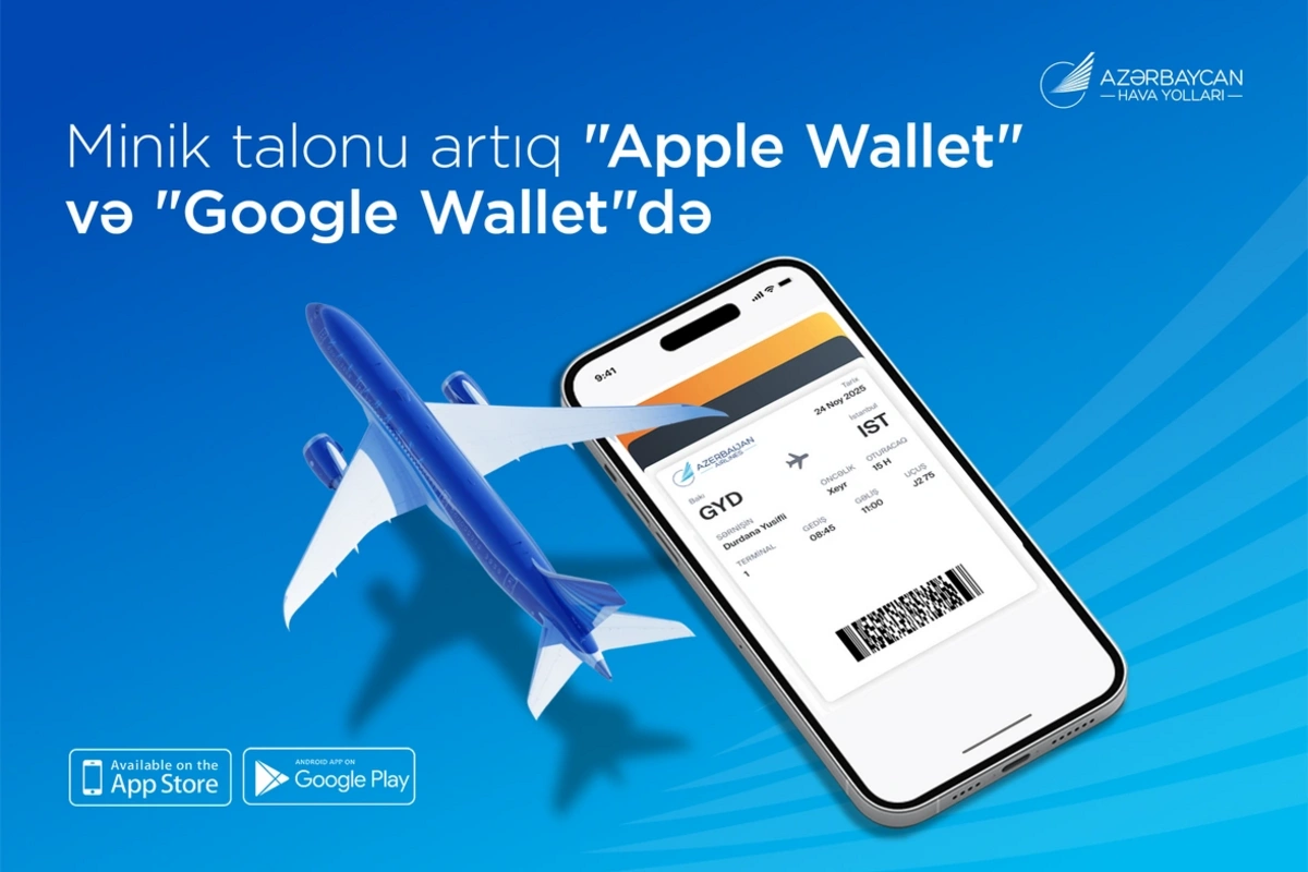 AZAL səyahətləri daha rahat edir: Minik talonlarını artıq "Apple Wallet" və "Google Wallet"də saxlamaq mümkündür
