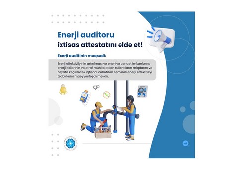 Energetika Nazirliyi enerji auditoru ixtisas attestatını əldə etmək istəyənlərə çağırış edib